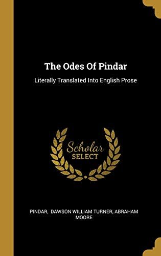 The Odes Of Pindar: Literally Translated Into English Prose