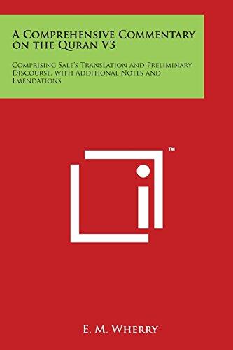 A Comprehensive Commentary on the Quran (Vol. 3): Comprising Sale's Translation and Preliminary Discourse, with Additional Notes and Emendations