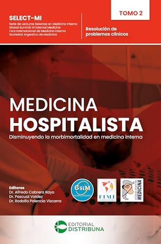 Medicina Hospitalista. Tomo 2: Resolución de problemas clínicos