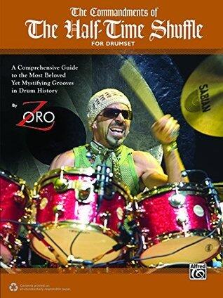 The Commandments of the Half-Time Shuffle: For Drumset