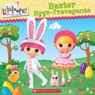 Lalaloopsy: Easter Eggs-travaganza