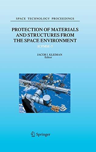 Protection of Materials and Structures from the Space Environment: ICPMSE-7
