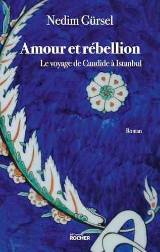 Amour et rébellion: Le voyage de Candide à Istanbul