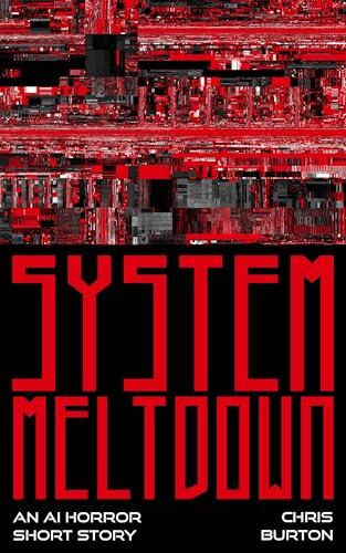 System Meltdown: An AI Horror Short Story