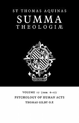Summa Theologiae 17: Psychology of Human Acts 1a2ae.6-17