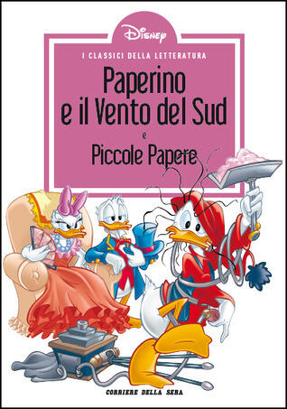 I classici della letteratura Disney n. 31: Paperino e il vento del sud e Piccole Papere