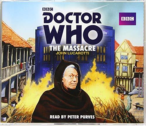 Doctor Who: The Massacre: A 1st Doctor Novelisation (BBC Physical Audio) by John Lucarotti