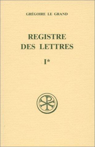 Registre des lettres, tome I : Livre I
