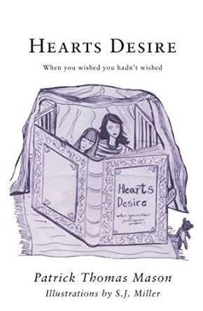 Hearts Desire: When you wished you hadn't wished