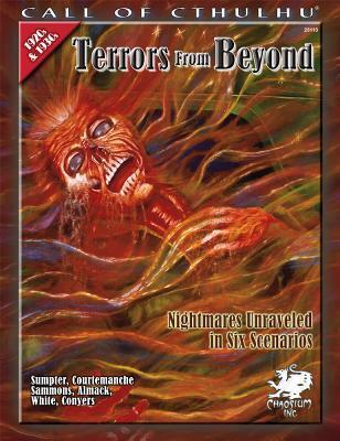 Terrors from Beyond: Nightmares Unraveled in Six Scenarios