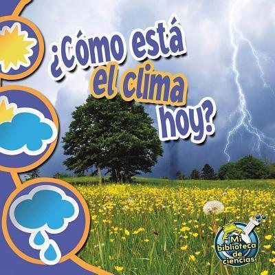 ¿Cómo Está el Clima Hoy? / What's the Weather Like Today?