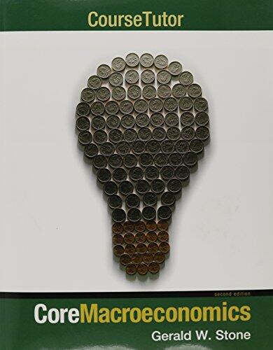 CoreMacroeconomics [with CourseTutor & Aplia Core Economics 1-Term Access Code]