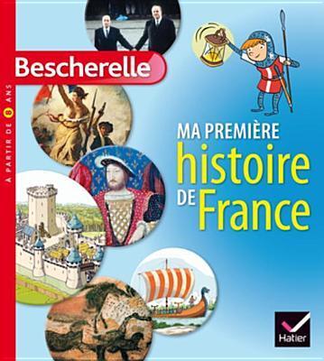 Ma Premiere Histoire de France
