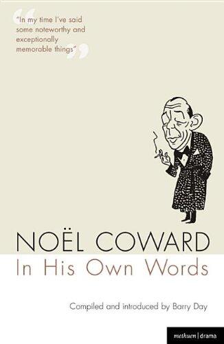 Noel Coward in His Own Words