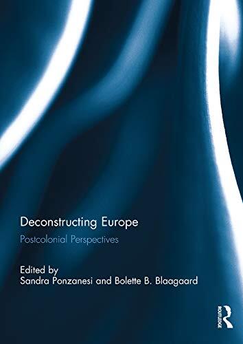 Deconstructing Europe: Postcolonial Perspectives