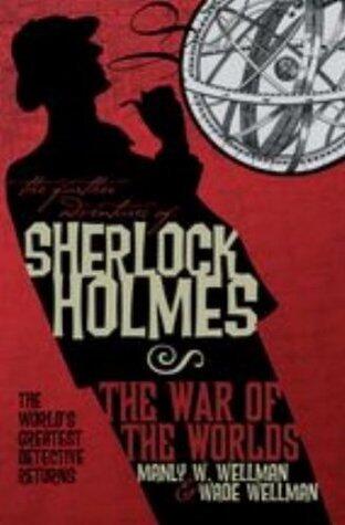 The Further Adventures of Sherlock Holmes: War of the Worlds