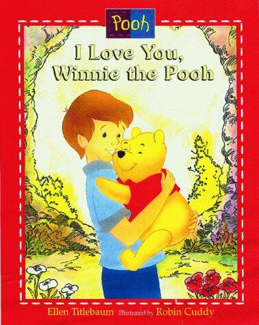 I Love You Winnie the Pooh: Picture Book