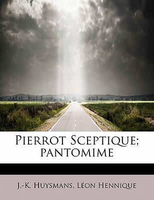 Pierrot Sceptique: Pantomime