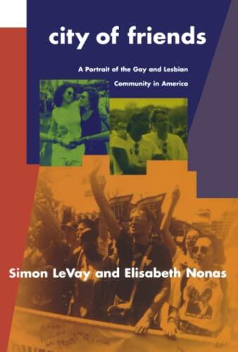 City of Friends: A Portrait of the Gay and Lesbian Community in America