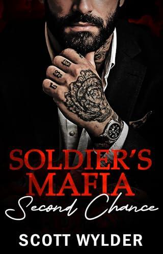 Soldier's Mafia Second Chance: A Second Chance Protective Romance