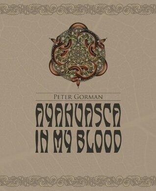 Ayahuasca in My Blood