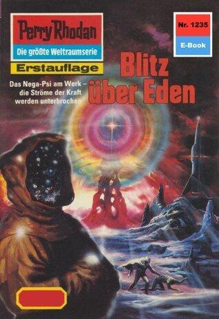 Perry Rhodan 1235: Blitz über Eden: Perry Rhodan-Zyklus "Chronofossilien - Vironauten" (Perry Rhodan-Erstauflage)