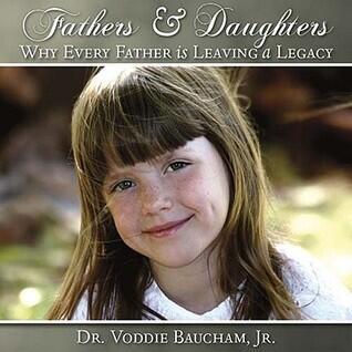 Fathers & Daughters: Why Every Father Is Leaving a Legacy