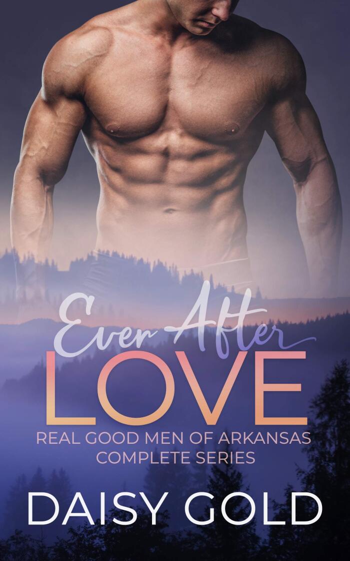 Ever After Love: Real Good Men of Arkansas Complete Series