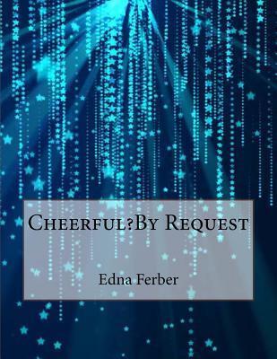 Cheerful?by Request