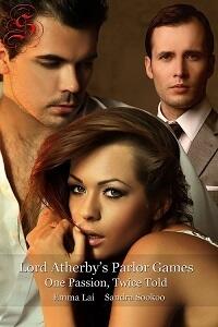 Lord Atherby's Parlor Games--One Passion, Twice Told