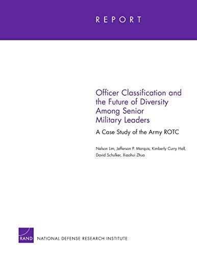 Officer Classification and the Future of Diversity Among Senior Military Leaders: A Case Study of the Army ROTC