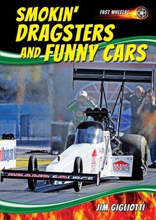 Smokin' Dragsters and Funny Cars