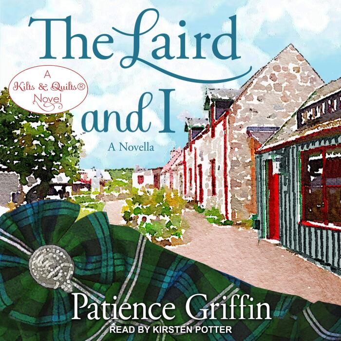 The Laird and I: Kilts and Quilts, Book 6.5