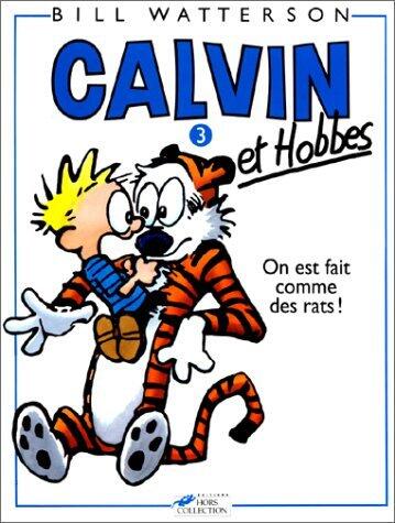 Calvin et Hobbes 3: On est fait comme des rats !