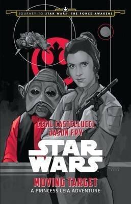 Star Wars: Moving Target: A Princess Leia Adventure