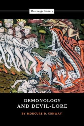 Demonology and Devil-Lore: Complete Edition (Vol. I and II)