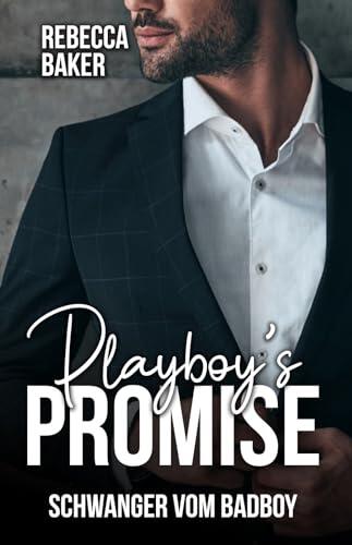 Playboy's Promise: Schwanger vom Badboy