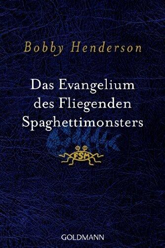 Das Evangelium des Fliegenden Spaghettimonsters