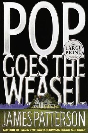Pop! Goes the Weasel (Alex Cross novels)