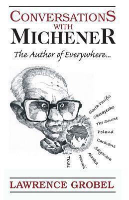 Conversations with Michener: The Author of Everywhere...