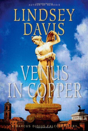 Venus in Copper: A Marcus Didius Falco Mystery