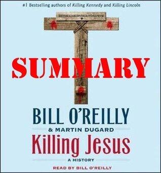 Killing Jesus: Summary & Pictorial Review