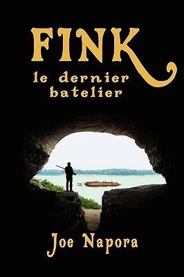 Fink: le dernier batelier