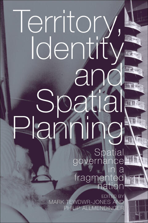 Territory, Identity and Spatial Planning: Spatial Governance in a Fragmented Nation
