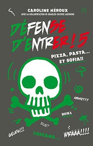 Pizza, pasta... et Sofia!!