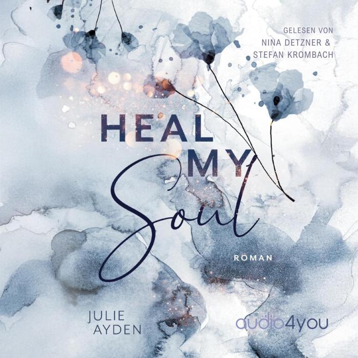 Heal my Soul: Potsdam-Love-Trilogie, Band 2