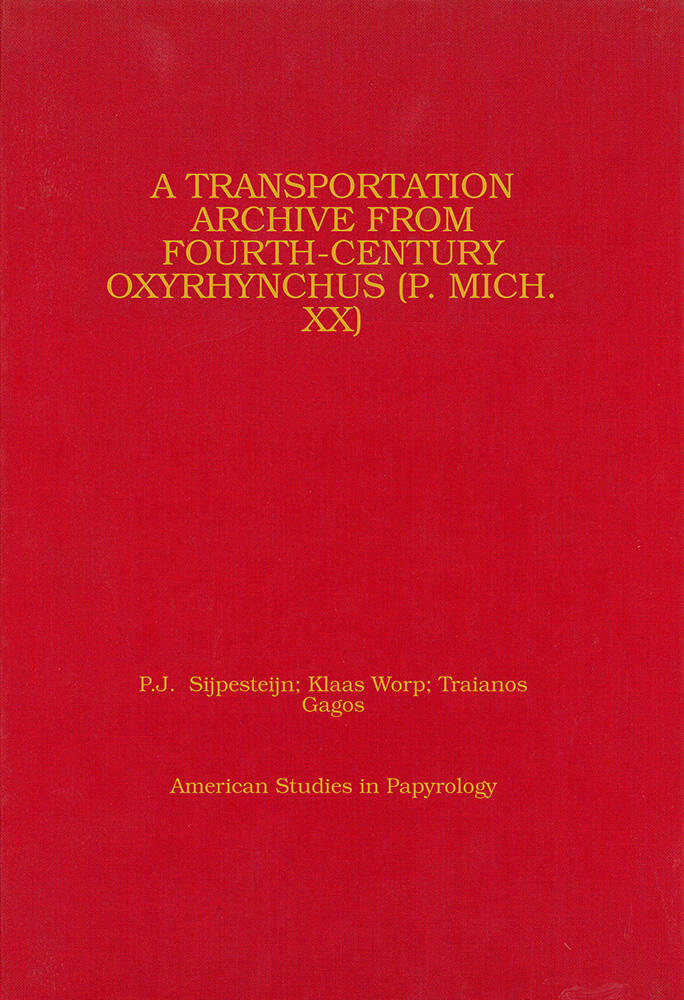 A Transportation Archive from Fourth-Century Oxyrhynchus