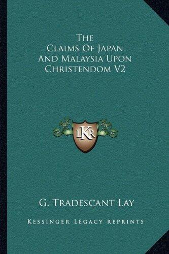 The Claims Of Japan And Malaysia Upon Christendom V2