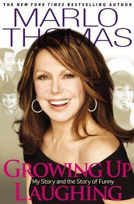 Growing Up Laughing: My Story and the Story of Funny