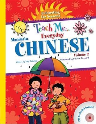 Teach Me Everyday Chinese, Volume 2: Celebrating the Seasons